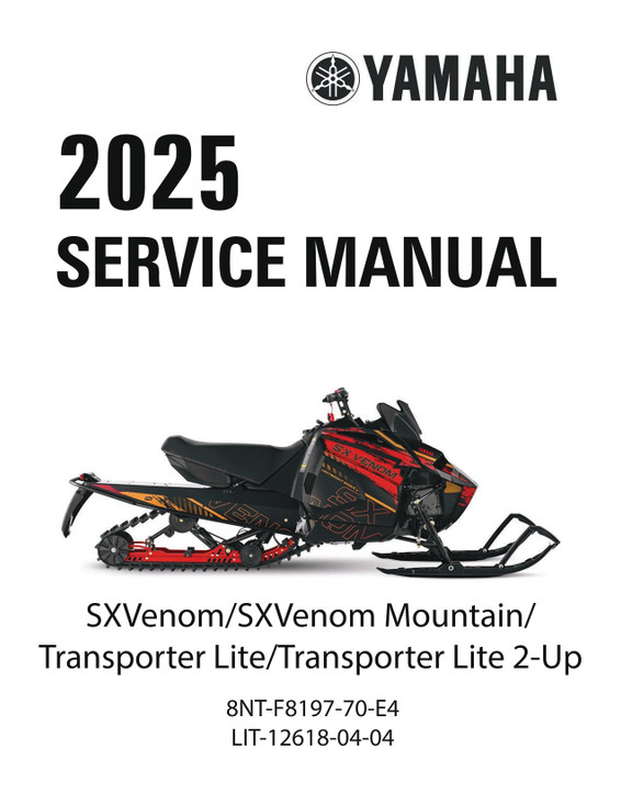 YAMAHA OEM Service Manual - 2025 SXVENOM / SXVENOM MOUNTAIN / TRANSPORTER LITE / 2-UP - LIT-12618-04-04 Models SXV4NMSB, SXV4NSB, TR4NTSR, TRT4NSR