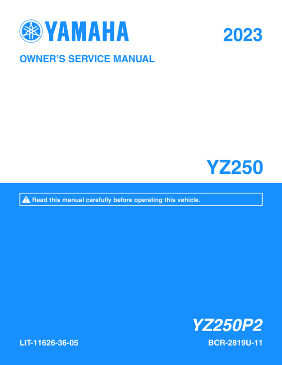 YAMAHA OEM Owner's / Service Manual - 2023 YZ250 - LIT-11626-36-05 Models YZ250P2ME, YZ250P2L