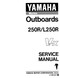YAMAHA OEM Service Manual - 250hp 2 Stroke - LIT-18616-00-91 Models L250TUR, L250TURR, L250TXR, L250TXRR, ML250TURR, ML250TXRR
