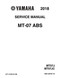 YAMAHA OEM Service Manual - 2018 - 2020 MT-07 - LIT-11616-31-60 Models MT07JCGY, MT07JCL, MT07JCW, MT07JGY, MT07JL, MT07JW, MT07KB, MT07KB, MT07KCB, MT07KCGY, MT07KCL, MT0 7KGY, MT07KL, MT07LL, MT07LGY, MT07LB, MT07LCL