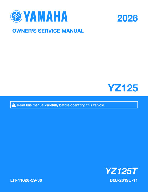 YAMAHA YZF690 サービスマニュアル YAMAHA OEM Owner's / Service Manual - 2026 YZ125 - LIT-11626-39-36