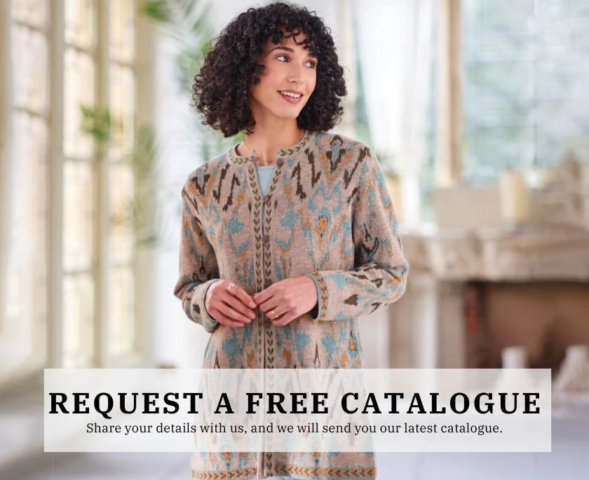 Request a Free Catalogue With our latest collections of Alpaca Knitwear and Pima Cotton Clothing.
