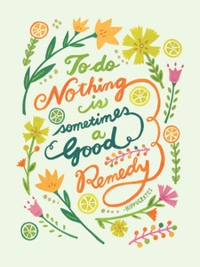 To Do Nothing Is Sometimes a Good Remedy