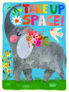 Take Up Space