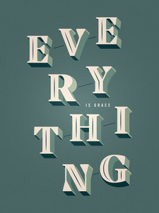 Everything Is Grace