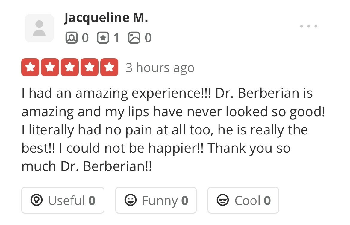 Dr. Rob Berberian - 5 Stars - Reviews - Lip Filler Newport Beach