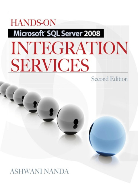 (eBook PDF) Hands-On Microsoft SQL Server 2008 Integration Services    2nd Edition