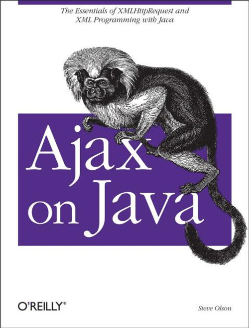 (eBook PDF) Ajax on Java    1st Edition    The Essentials of XMLHttpRequest and XML Programming with Java