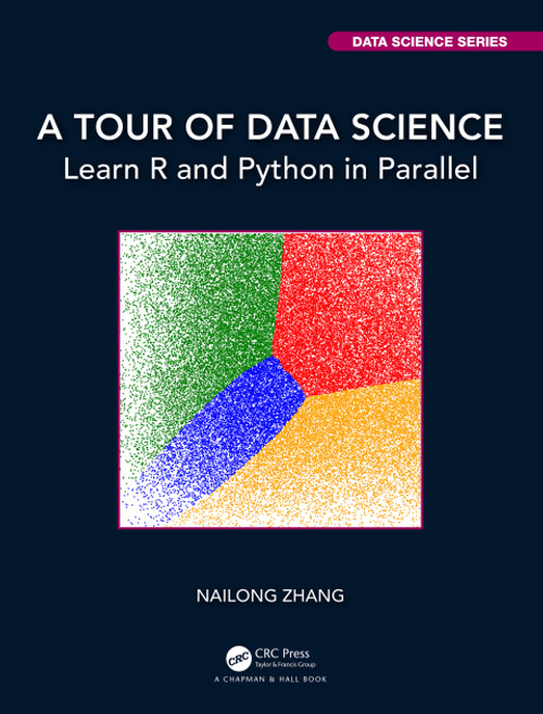 (eBook PDF) A Tour of Data Science    1st Edition    Learn R and Python in Parallel