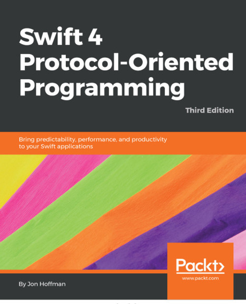 (eBook PDF) Swift 4 Protocol-Oriented Programming - Third Edition    1st Edition