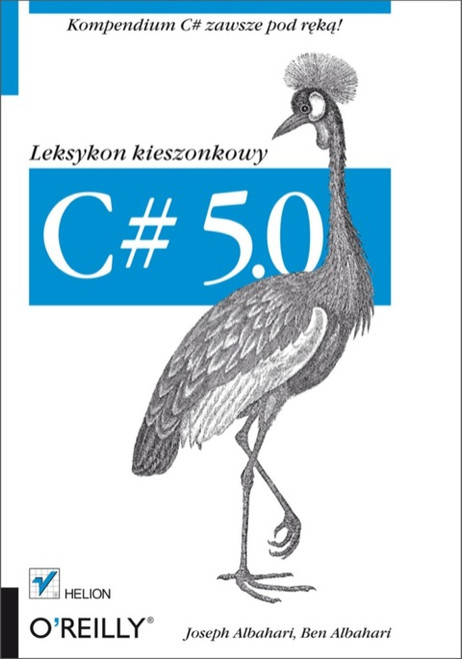 (eBook PDF) C# 5.0. Leksykon kieszonkowy. Wydanie III    1st Edition