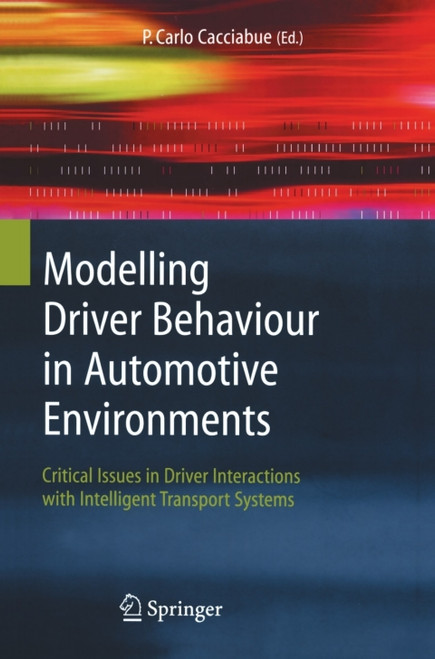 (eBook PDF) Modelling Driver Behaviour in Automotive Environments    1st Edition    Critical Issues in Driver Interactions with Intelligent Transport Systems