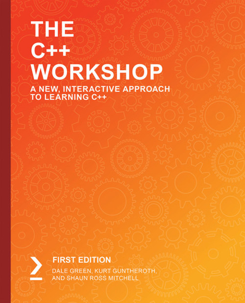 (eBook PDF) The C Workshop    1st Edition    Learn to write clean, maintainable code in C and advance your career in software engineering
