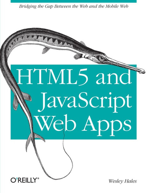 (eBook PDF) HTML5 and JavaScript Web Apps    1st Edition    Bridging the Gap Between the Web and the Mobile Web