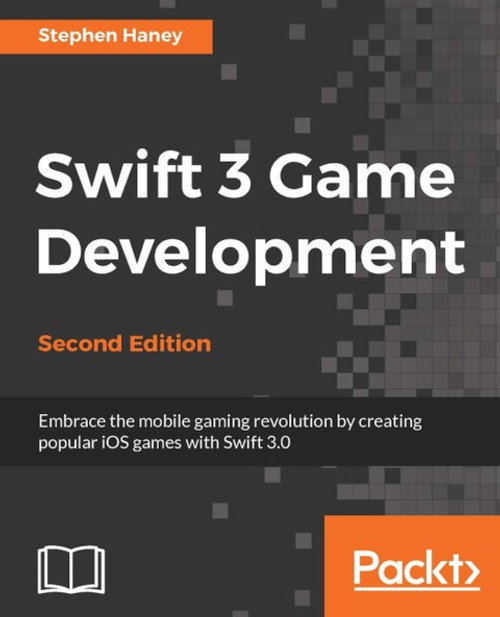 (eBook PDF) Swift 3 Game Development - Second Edition    2nd Edition