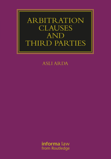 (eBook PDF) Arbitration Clauses and Third Parties    1st Edition