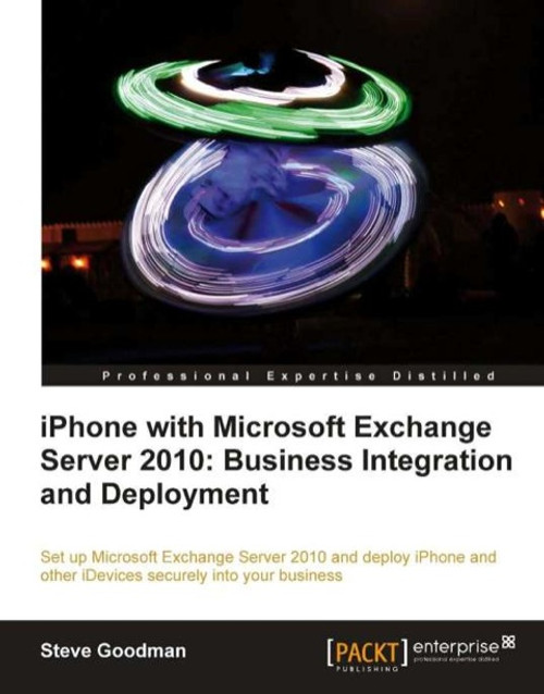 (eBook PDF) iPhone with Microsoft Exchange Server 2010: Business Integration and Deployment    1st Edition