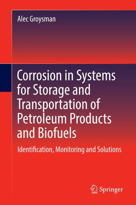 (eBook PDF) Corrosion in Systems for Storage and Transportation of Petroleum Products and Biofuels Identification, Monitoring and Solutions