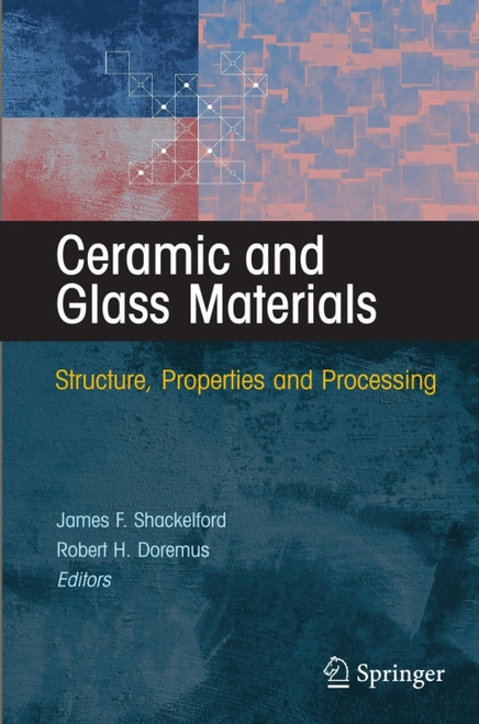 (eBook PDF) Ceramic and Glass Materials  1st Edition  Structure, Properties and Processing