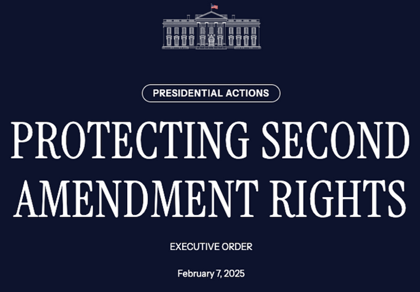Protecting Second Amendment Rights - Executive Order February 7th, 2025