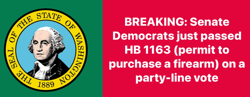 HOUSE BILL 1163 PERMIT TO PURCHASE - Passes WA State Senate April 14th, 2025