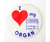 Badge 55mm I Love My Organ