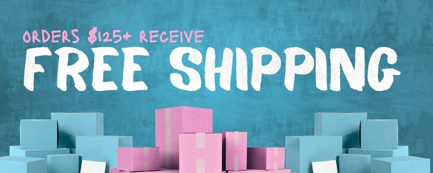 Free Shipping on Orders $125+