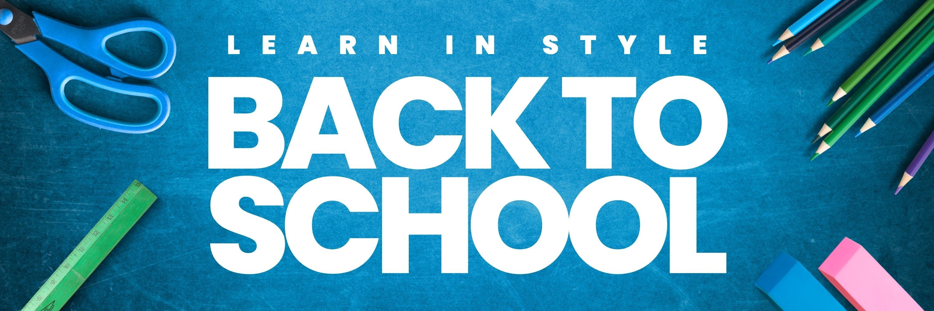 Back to School: Learn in Style