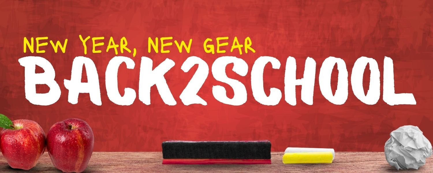 New Year, New Gear Back 2 School