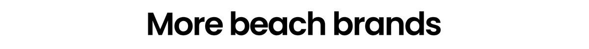 More beach brands