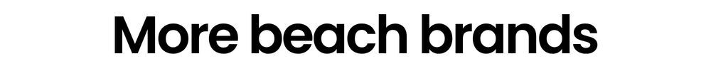 More beach brands