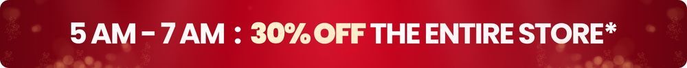 5 AM - 7 AM: 30% off the entire store*. *Exclusions Apply