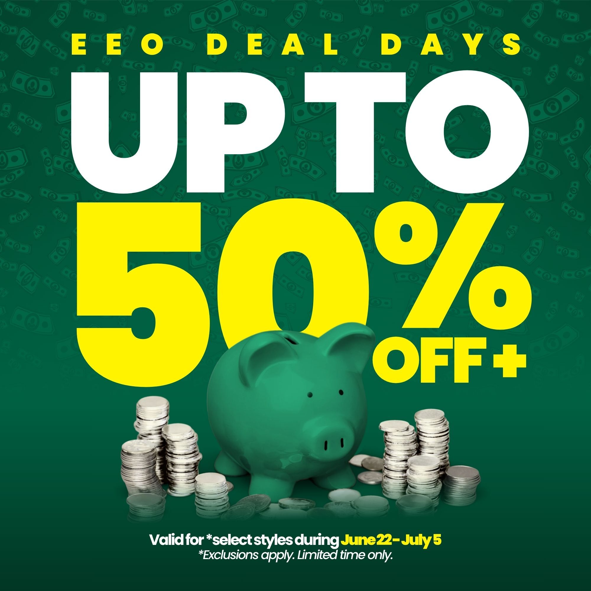 Coming Soon. EEO Deal Days. June 22 - July 5th
