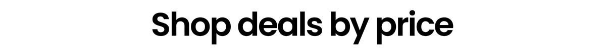 Shop deals by price