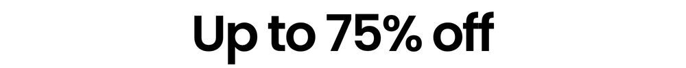 Up to 75% off