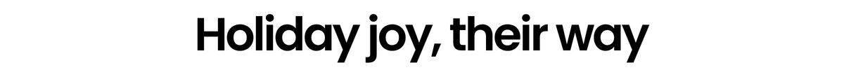 Holiday joy, their way