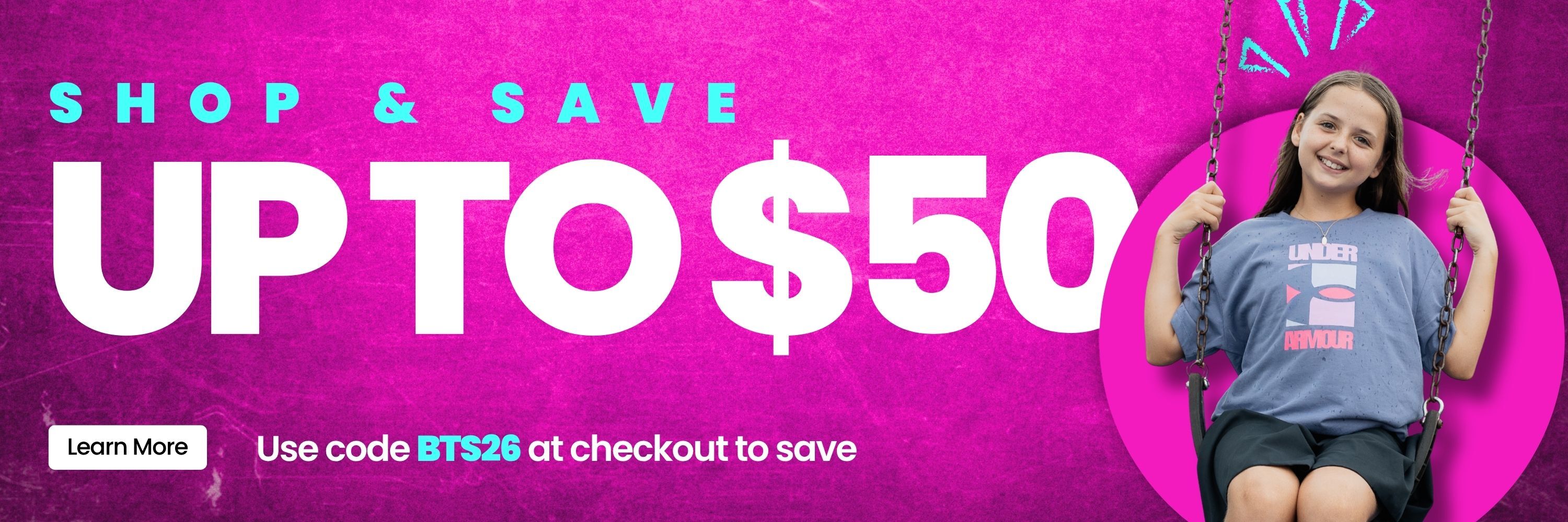 Shop Now & Save Up to $50 with code BTS26 at checkout. Click to Learn More.