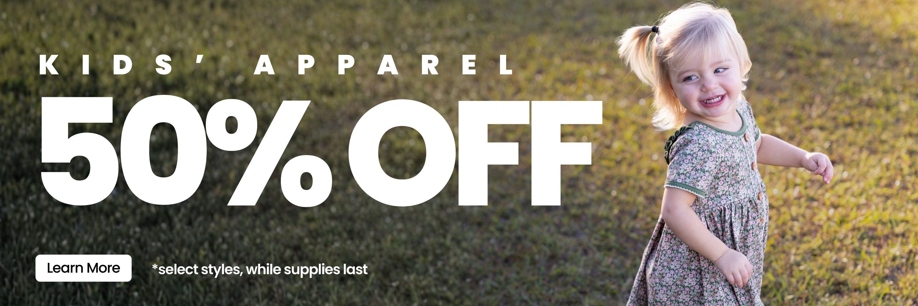 You had me at 50% off. Select Styles while supplies last. Learn More