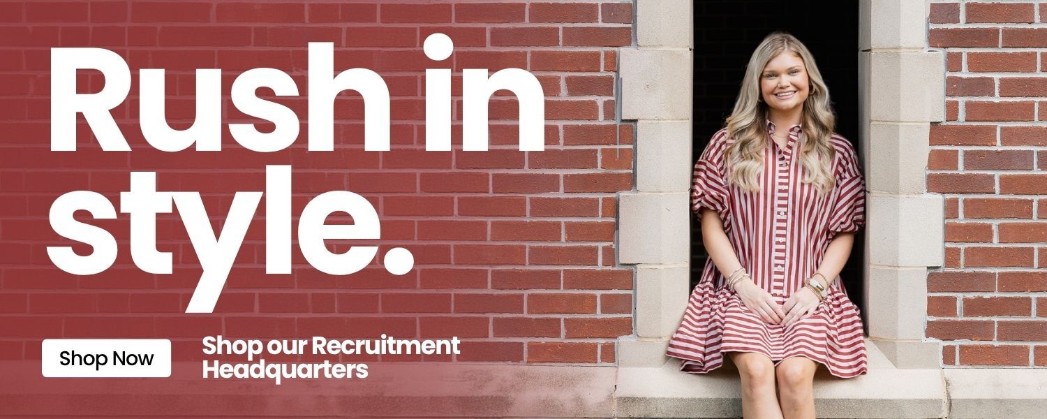 Rush in style. Shop our Recruitment Headquarters. Shop Now