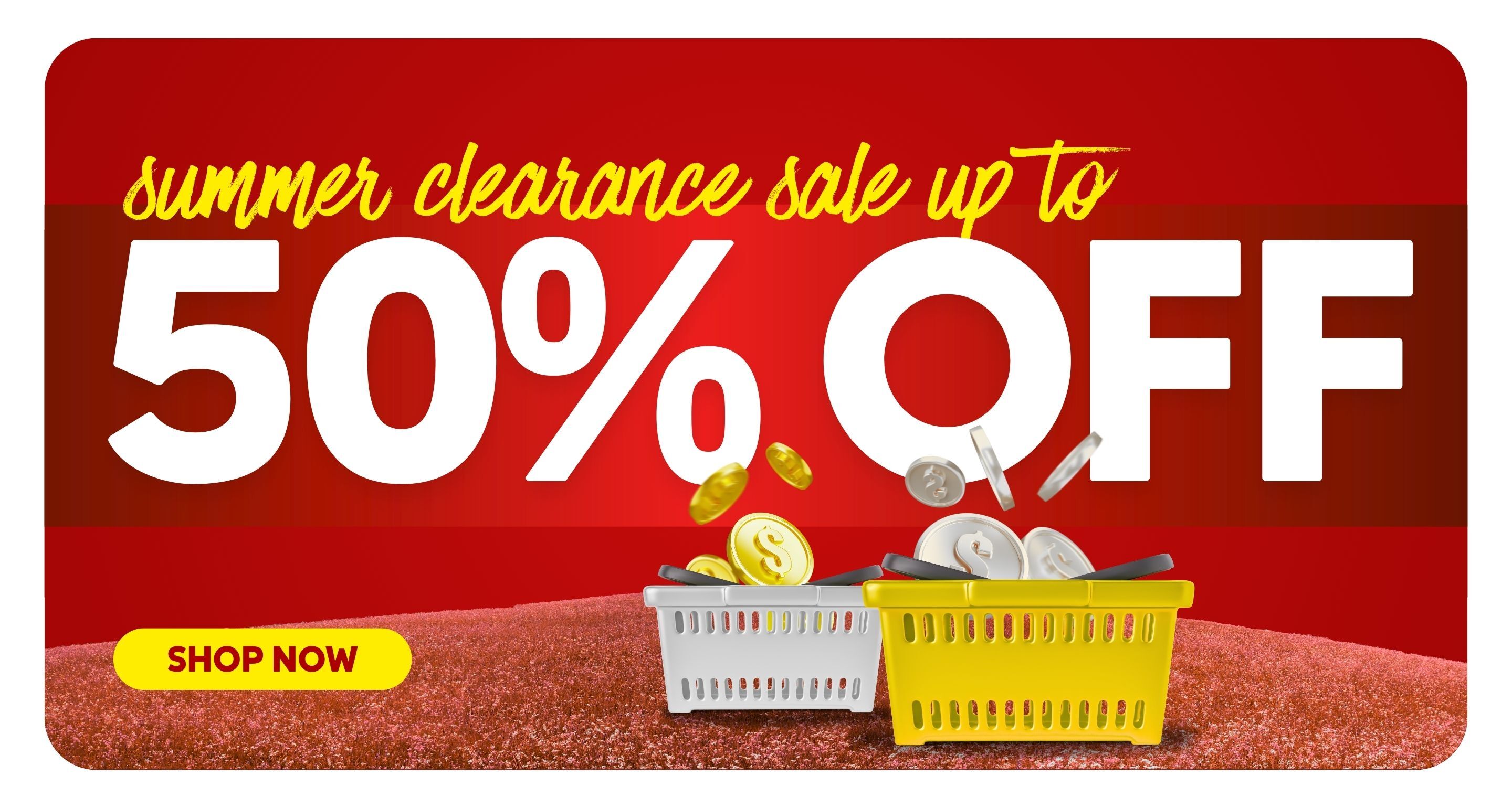 Summer Clearance sale up to 50% Off