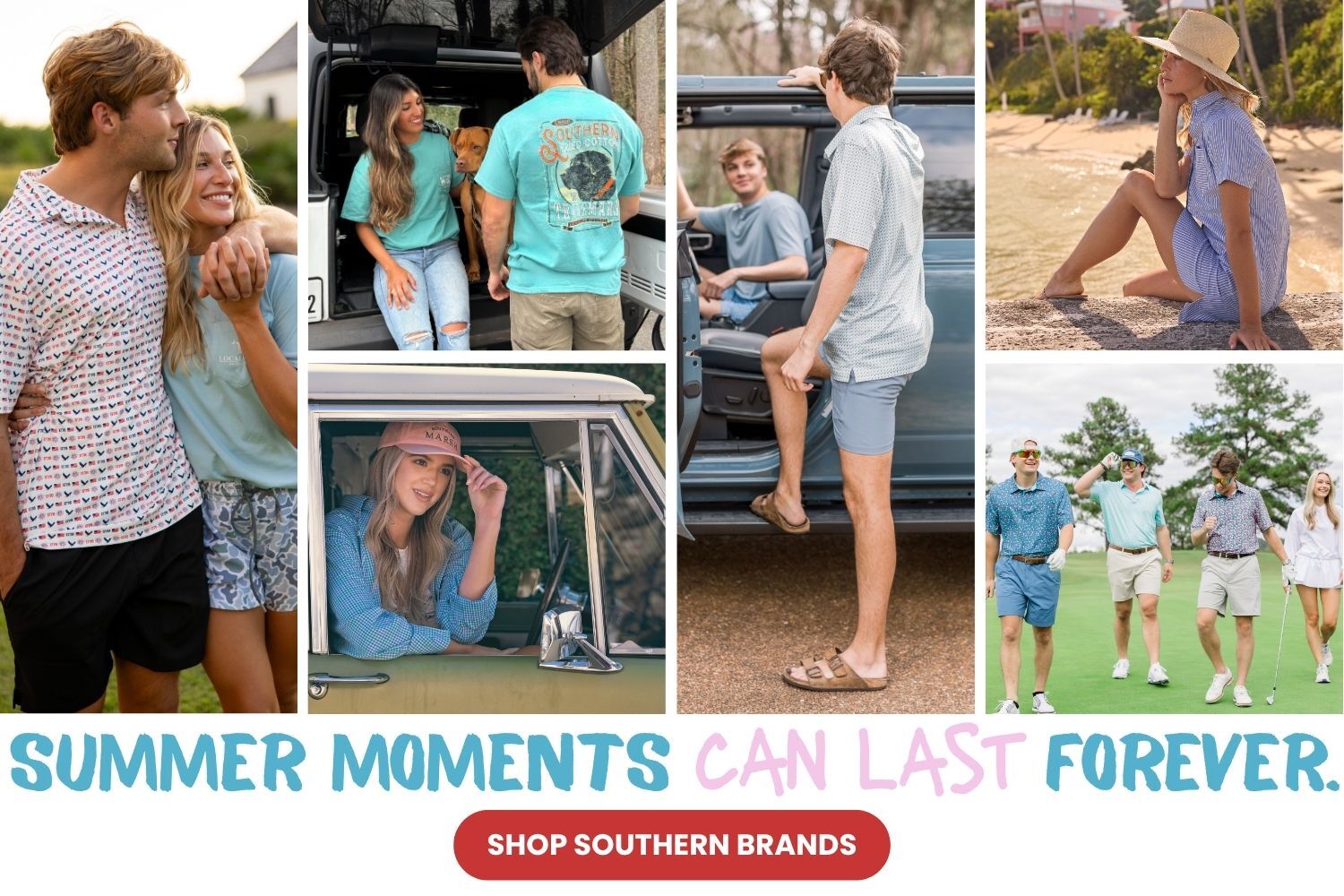6 photo collage with text, Summer Moments Can Last Forever. Shop Southern Brands.