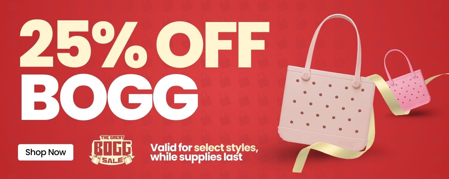 25% off Bogg. Valid for select styles, while supplies last. The great Bogg Sale. Shop Now.
