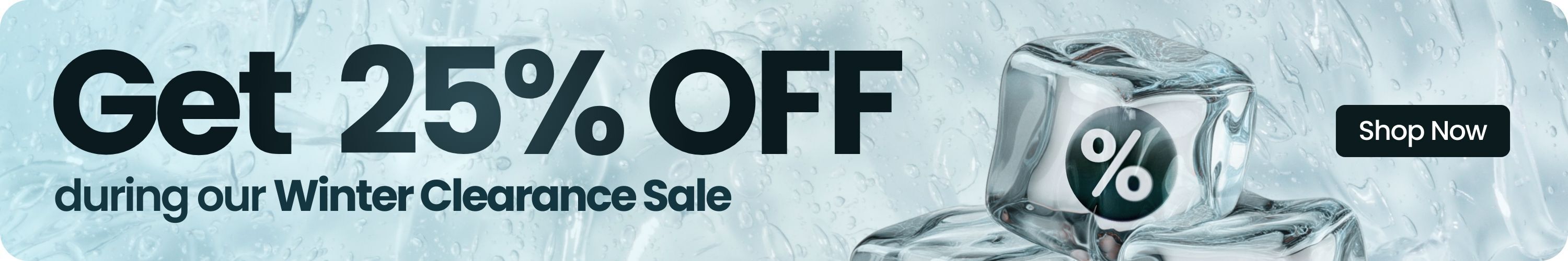 Get 25% off during our winter clearance sale. Shop Now.