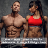 The #1 Best Caffeine Pills For Advanced Energy & Weight Loss