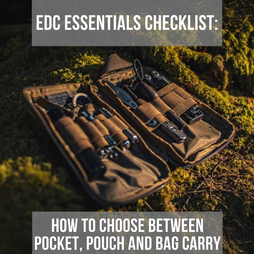 EDC Essentials Checklist: How to Choose Between Pocket, Pouch and Bag Carry