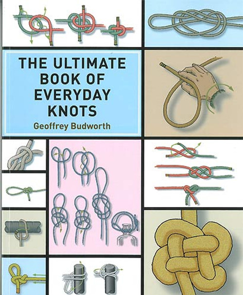 The Ultimate Book of Everyday Knots