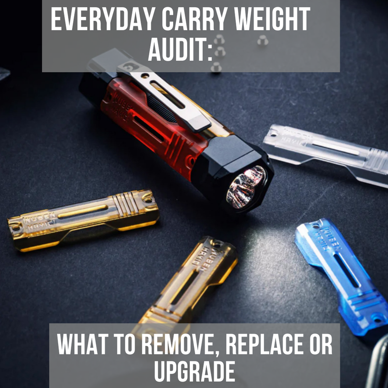 Everyday Carry Weight Audit: What To Remove, Replace Or Upgrade