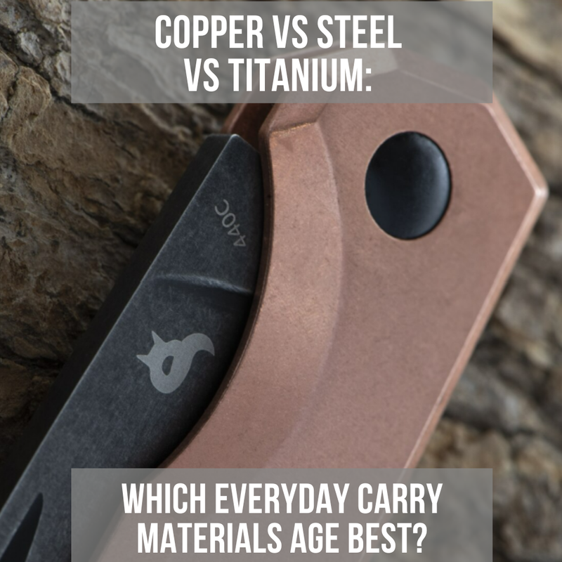 Copper vs Steel vs Titanium: Which Everyday Carry Materials Age Best?