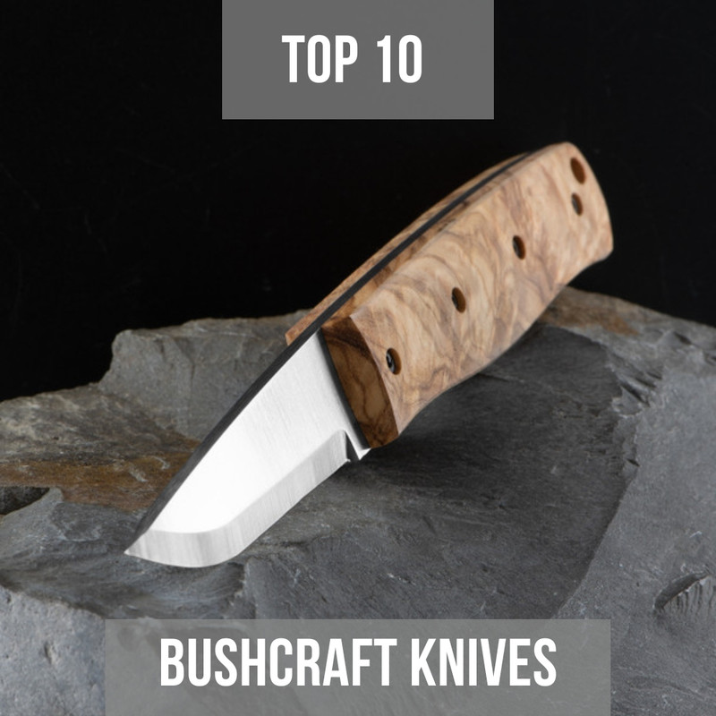 Top 10 Bushcraft Knives