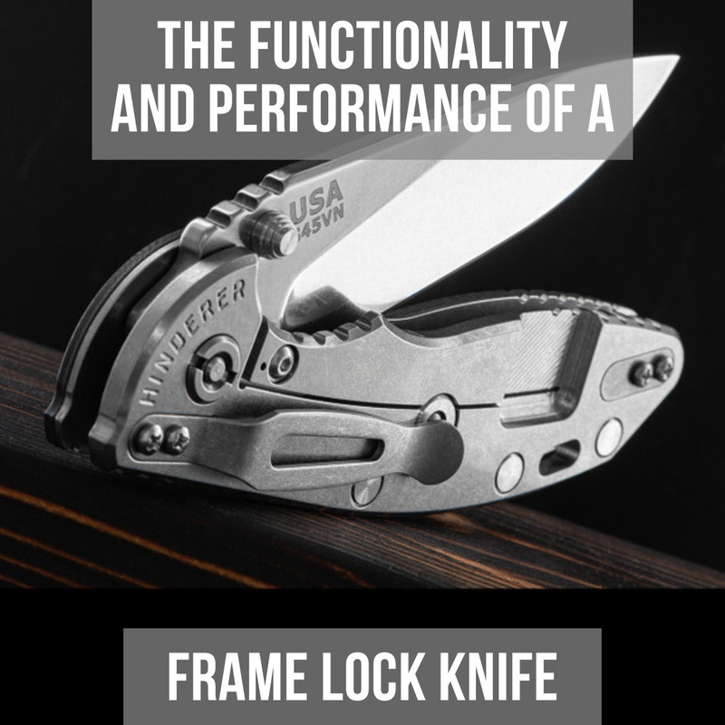 The Functionality and Performance of a Frame Lock Knife